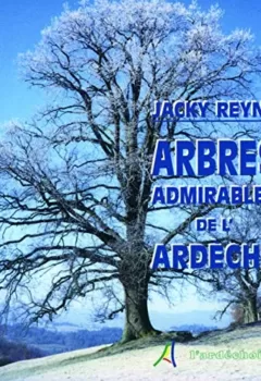 Arbres admirables de l'Ardèche - Reyne