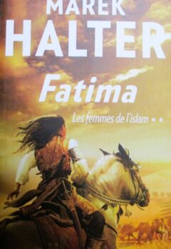 Les femmes de l'islam : Fatima - Marek Halter