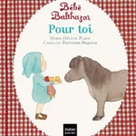 Bébé Balthazar - Pour toi - Pédagogie Montessori 0/3 ans