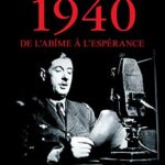 1940 : De L'abîme À L'espérance - Max Gallo