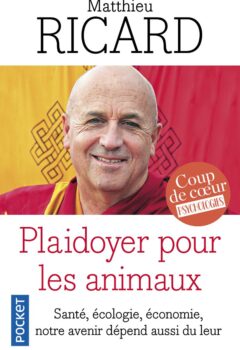 Plaidoyer pour les animaux - Matthieu Ricard