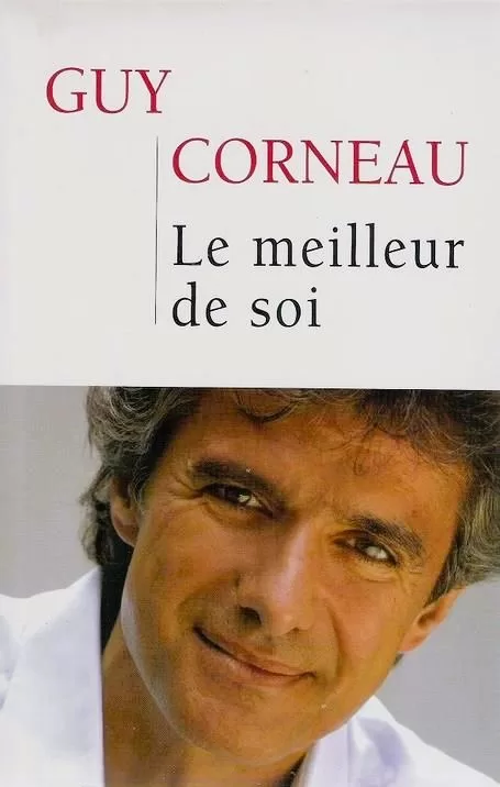 Le meilleur de soi - Guy Corneau