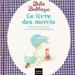 Bébé Balthazar - Le Livre des mercis - Pédagogie Montessori 0/3 ans