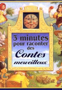 3 minutes pour raconter des contes merveilleux - Renée Graef