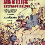 Histoires et destins extraordinaires, Tome 1 - Jean Durand