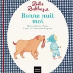 Bébé Balthazar - Bonne nuit moi - Pédagogie Montessori 0/3 ans