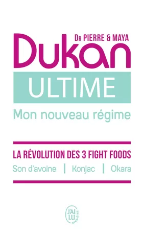 Ultime - Le nouveau régime Dukan - Maya Dukan, Pierre Dukan