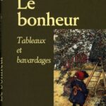 Le bonheur : Tableaux et bavardages - Philippe Delerm