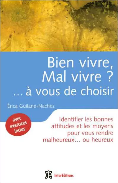 Bien vivre ? Mal vivre ? - Erica Guilane-Nachez