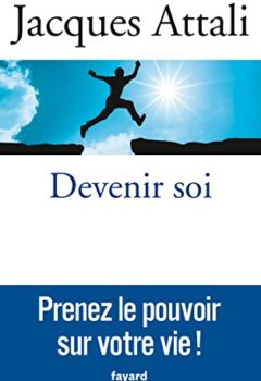 Devenir soi - Jacques Attali