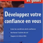 Développez votre confiance en vous - Lionel Bellenger