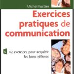 Exercices pratiques de communication - Michel Fustier