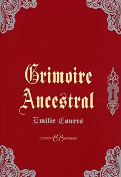 Grimoire Ancestral - Emilie Courts