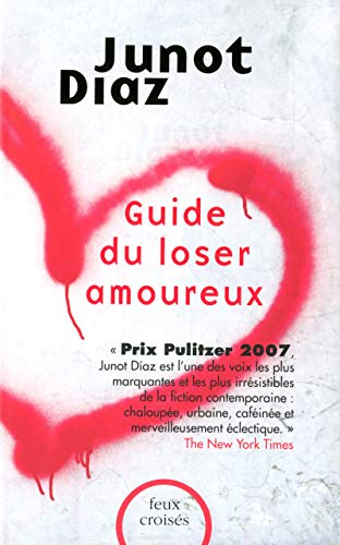 Guide du loser amoureux - Junot Díaz