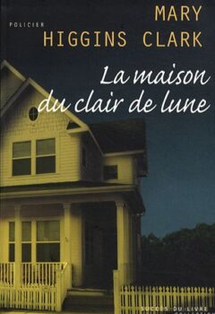 La maison du clair de lune - Mary Higgins Clark