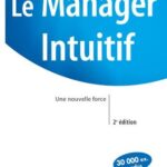 Le Manager Intuitif - Une nouvelle force - Meryem Le Saget