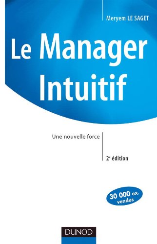 Le Manager Intuitif - Une nouvelle force - Meryem Le Saget