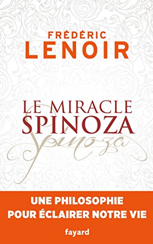 Le_miracle_Spinoza_-_Une_philosophie_pour_eclairer_notre_vie.jpeg