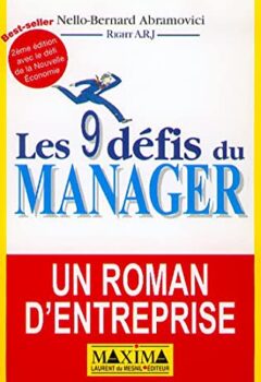 Les 9 défis du manager - Abramovici Nello-Bernard, Pierre-Yves Gagneret, Pierre Jauffret