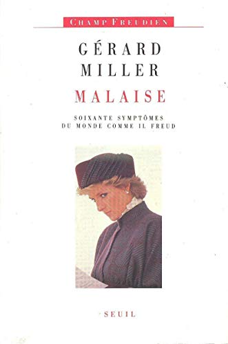 Malaise. Soixante symptômes du monde comme il Freud - Gérard Miller