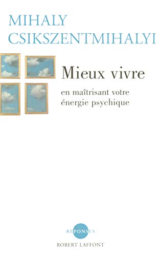 Mieux vivre - Mihaly Csikszentmihalyi