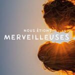 Nous étions merveilleuses - Laure Rollier