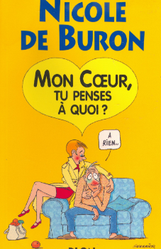 Mon Coeur, Tu Penses À Quoi ? À Rien - Nicole de Buron