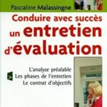 Conduire Avec Succès Un Entretien D'évaluation - Pascaline Malassingne