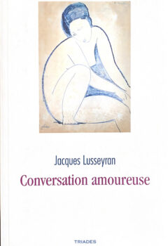 Conversation amoureuse - Jacques Lusseyran