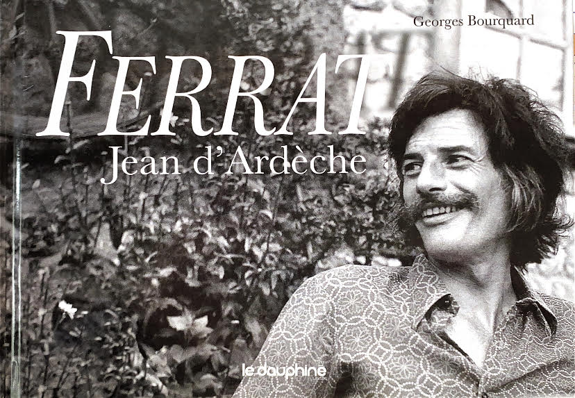 Ferrat - Jean d'Ardèche - Georges Bourquard