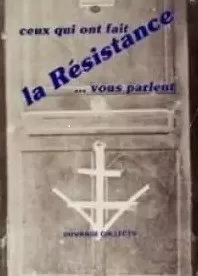 Ceux qui ont faire la résistance vous parlent - Ouvrage collectif