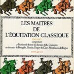 Les maîtres de l'équitation classique - André Gerard