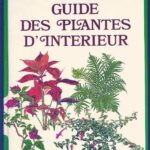 Guide des plantes d'interieur