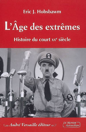 L'Age des extrêmes - Histoire du court XXe siècle (1914-1991) - Eric Hobsbawm