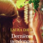 Dernières vendanges - Laura Dave