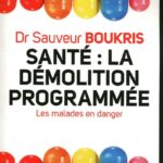 Santé : La démolition programmée - Sauveur Boukris