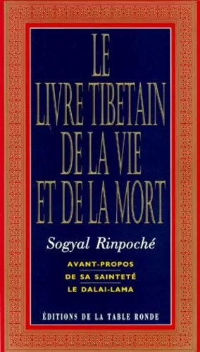 Le livre tibétain de la vie et de la mort - Sogyal Rinpoché