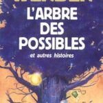 L'Arbre des possibles et autres histoires - Bernard Werber