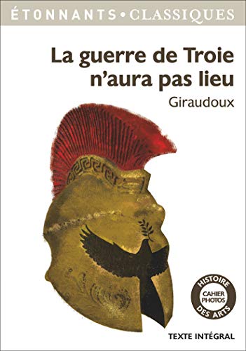 La Guerre De Troie N'Aura Pas Lieu - Jean Giraudoux