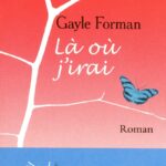 Là où j'irai - Gayle Forman