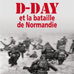 D-Day et la bataille de Normandie - Antony Beevor