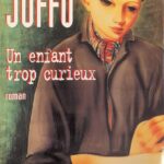 Un enfant trop curieux - Joseph Joffo