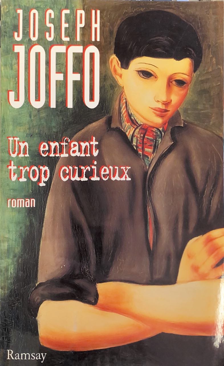 Un enfant trop curieux - Joseph Joffo