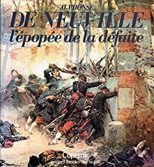 Alphonse de Neuville : l'épopée de la défaite