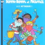 Tom-Tom et Nana : A l'attaque ! - Jacqueline Cohen