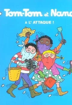 Tom-Tom et Nana : A l'attaque ! - Jacqueline Cohen