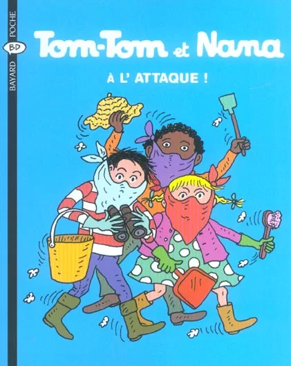 Tom-Tom et Nana : A l'attaque ! - Jacqueline Cohen