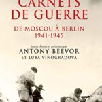 Carnets de guerre - De Moscou à Berlin, 1941-1945 - Antony Beevor, Vassili Grossman