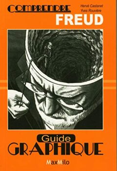 Comprendre Freud - Hervé Castanet, Yves Rouviere