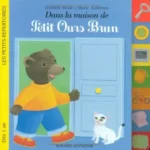 Dans la maison de petit ours brun - Marie Aubinais, Daniel Bour